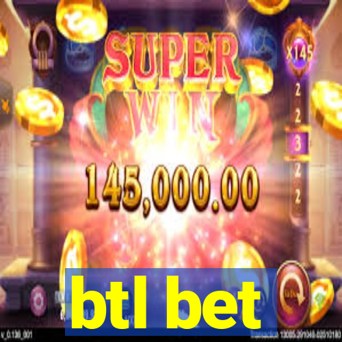 btl bet